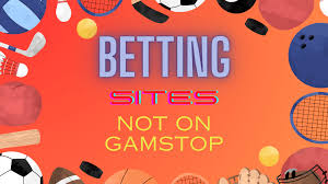 Explore Non Gamstop UK Betting Sites for Uninterrupted Betting