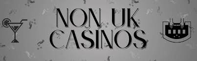 Exploring Non-UK Based Online Casinos A Comprehensive Guide -1427619323 Exploring Non-UK Based Online Casinos A Comprehensive Guide -1427619323